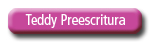 Teddy Preescritura